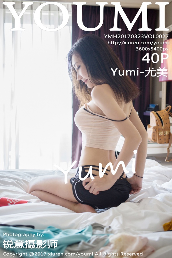 [YouMi尤蜜荟]2017.03.23 Vol.027 Yumi-尤美[40+1P128M]