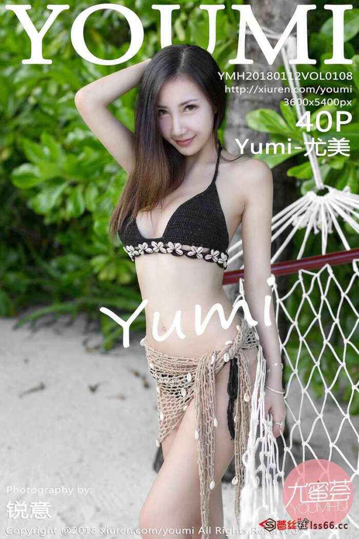 [YouMi尤蜜荟]2018.01.12 Vol.108 Yumi-尤美 [40P134MB]