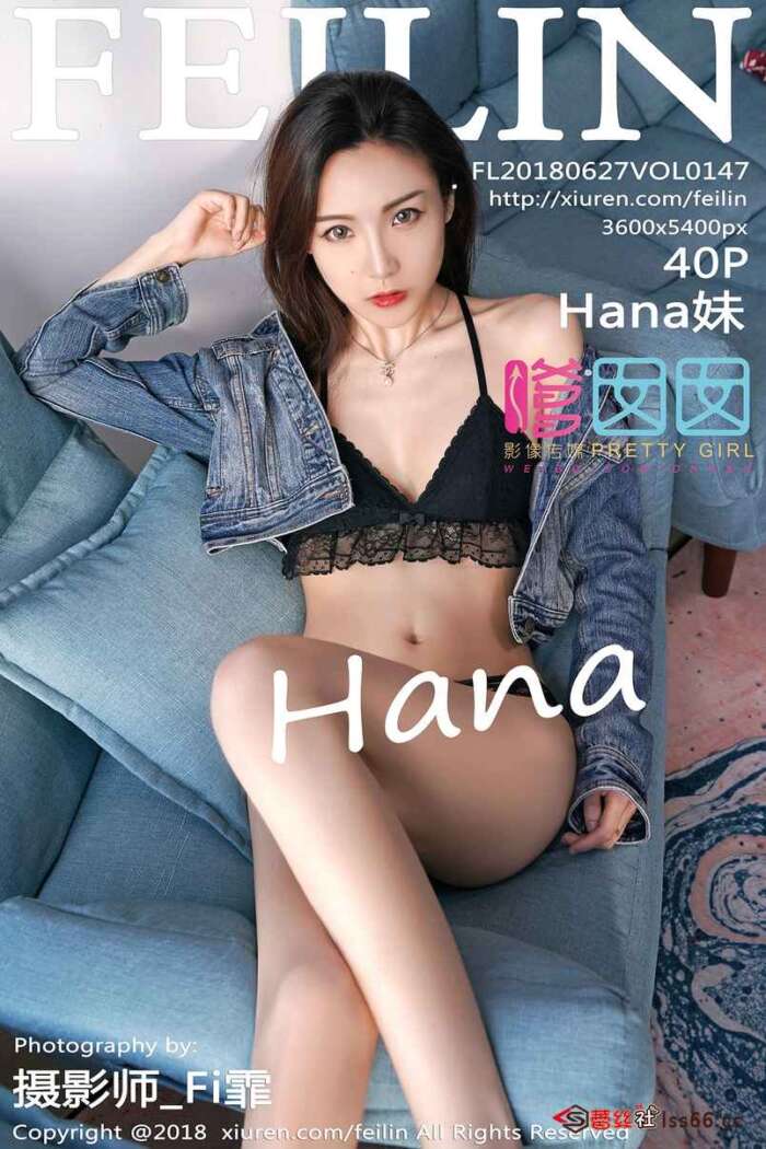 [FEILIN] 2018.06.27 Vol.147 Hana妹[40+1P147M]