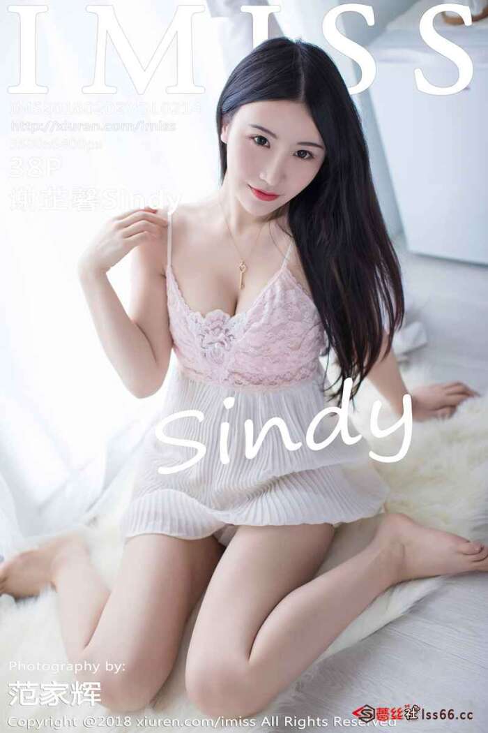 [IMiss爱蜜社]2018.02.02 VOL.214 谢芷馨Sindy[38+1P135M]