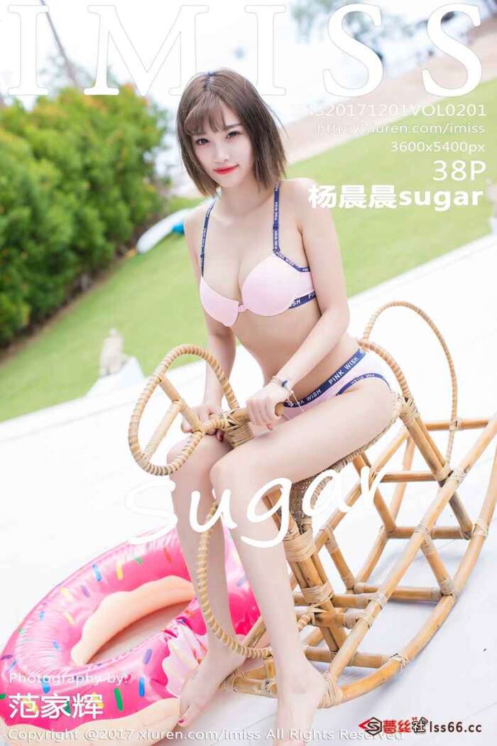 [IMiss爱蜜社]2017.12.01 VOL.201 杨晨晨sugar[38+1P115M]