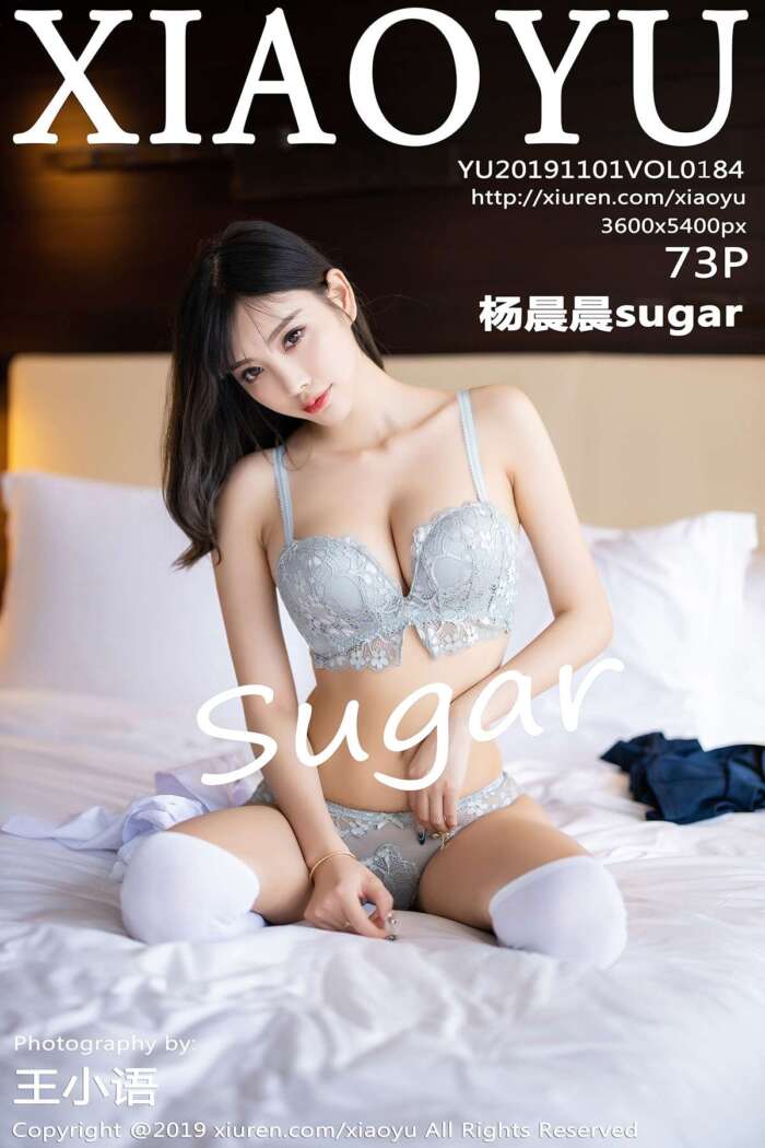 [XIAOYU语画界] 2019.11.01 VOL.184 杨晨晨sugar [73P314MB]