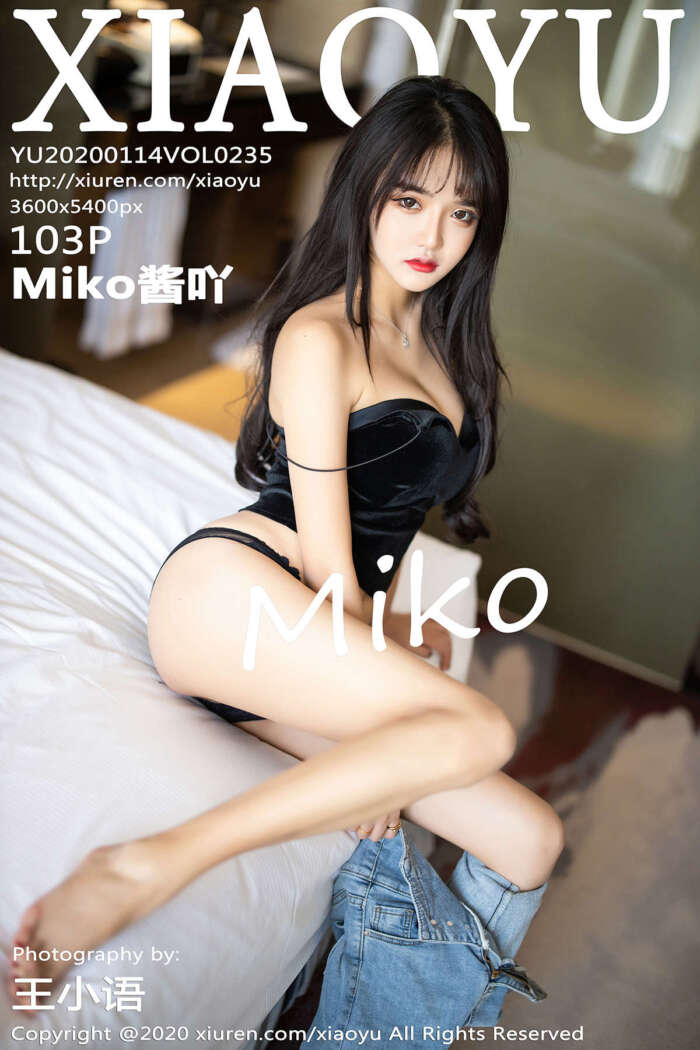 [XIAOYU语画界] 2020.01.14 VOL.235 Miko酱吖 [104P278MB]