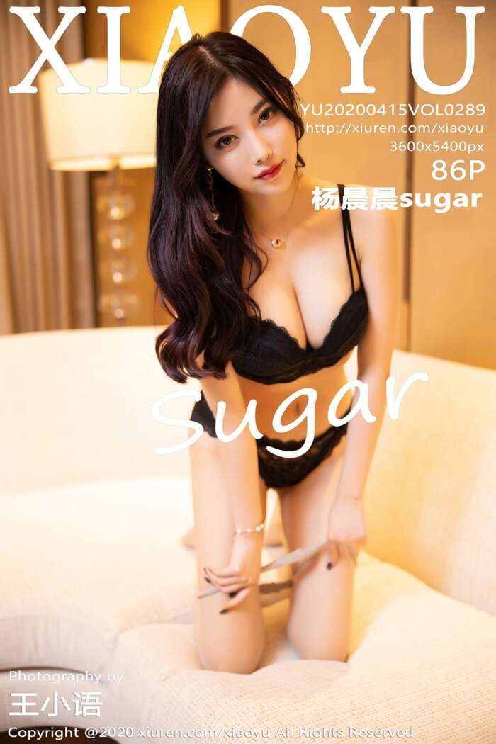 [XIAOYU语画界] 2020.04.15 VOL.289 杨晨晨sugar [86+1P509M]