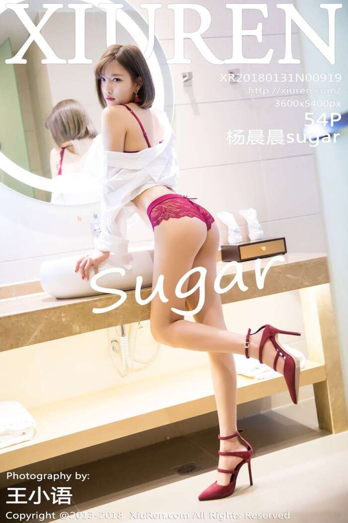 [XIUREN秀人网]2018.01.31 No.919 杨晨晨sugar [54P197MB]