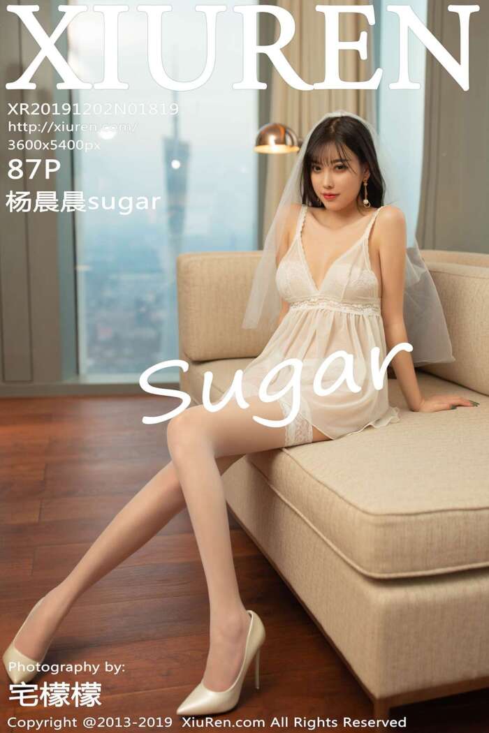 [XIUREN秀人网]2019.12.02 No.1819 杨晨晨sugar[87+1P144M]