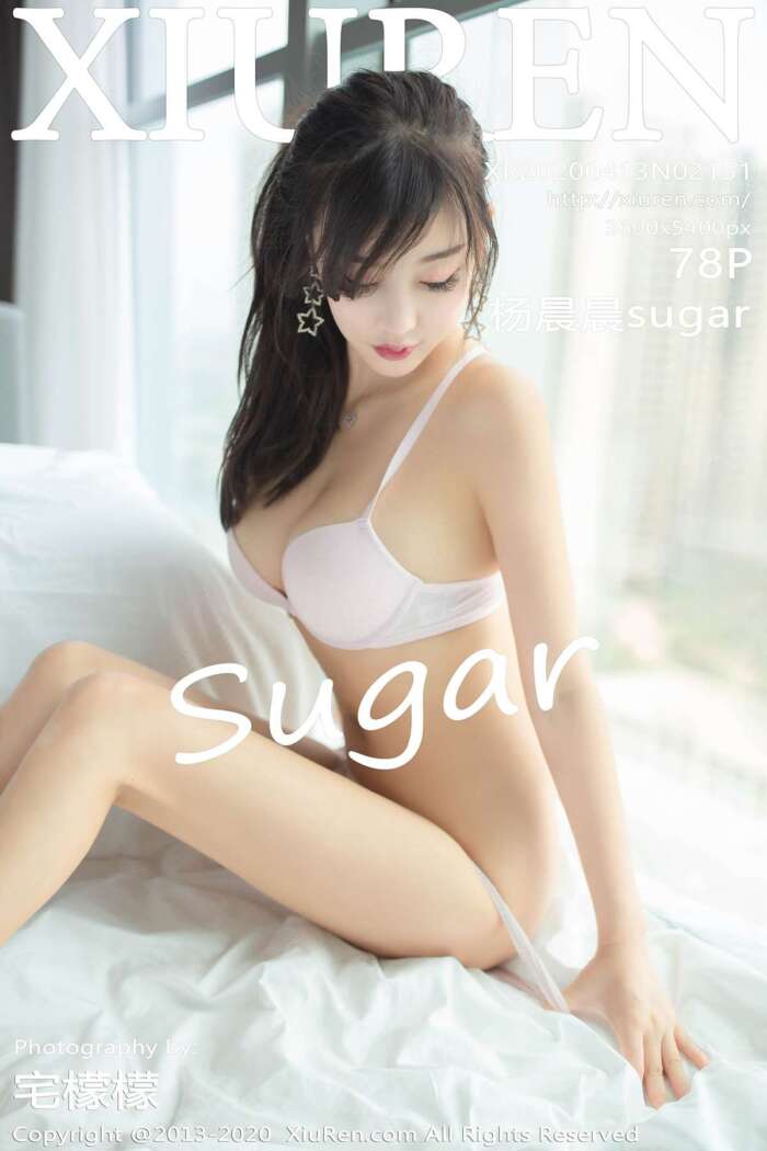 [XIUREN秀人网]2020.04.13 No.2151 杨晨晨sugar[78+1P166M]
