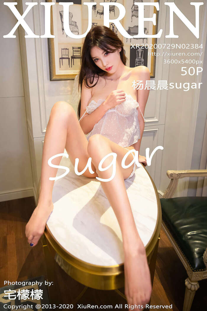 [XIUREN秀人网]2020.07.29 No.2384 杨晨晨sugar[50+1P102M]
