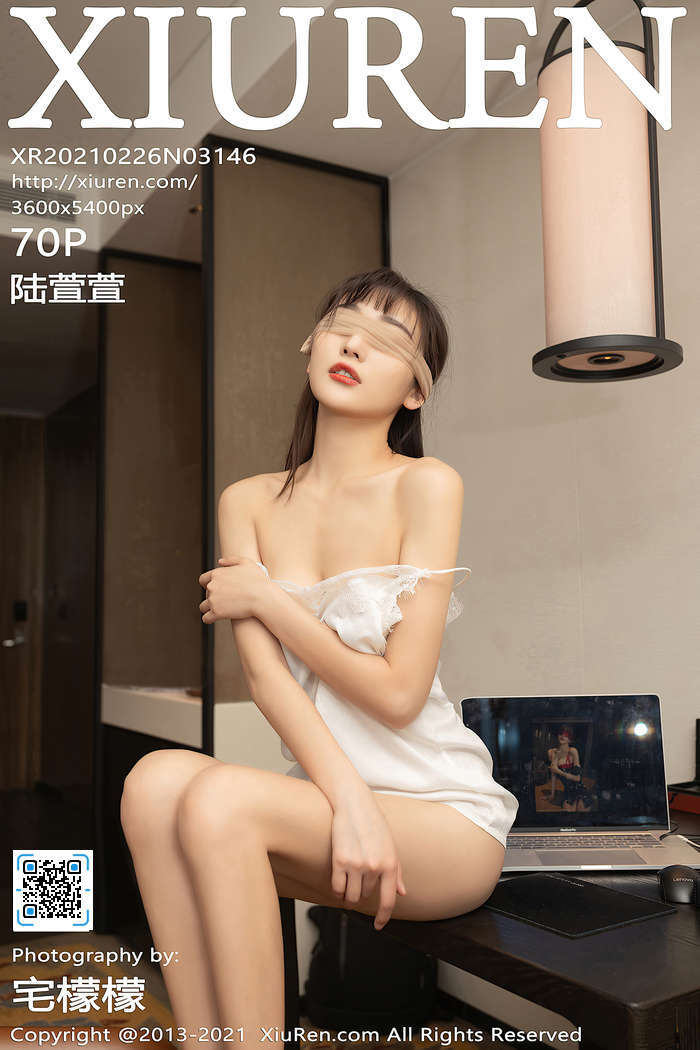 [XIUREN秀人网]2021.02.26 VOL.3146 陆萱萱[70+1P／778MB]