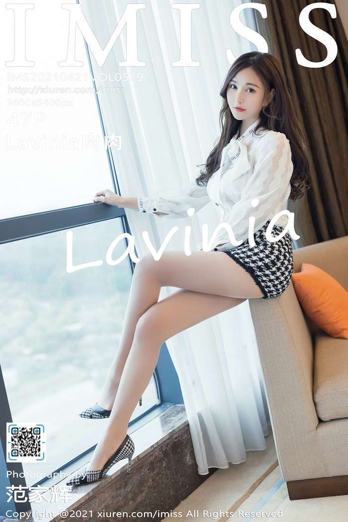 [IMiss]2021.04.21 Vol.579 Lavinia肉肉[47+1P495M]
