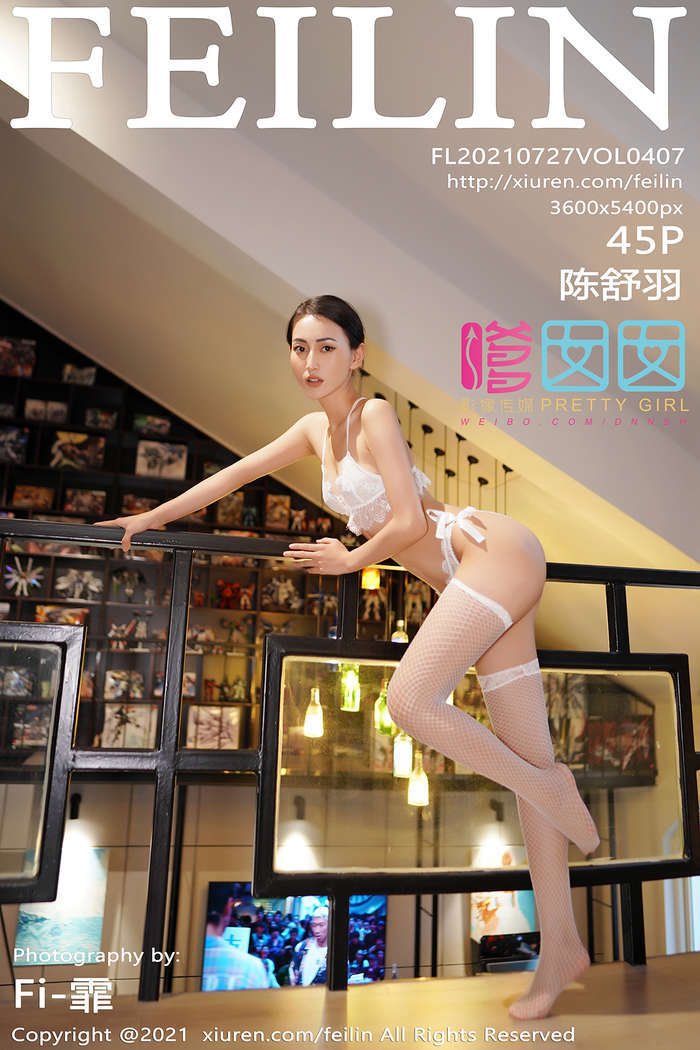 [FEILIN] 2021.07.27 Vol.407 陈舒羽[45+1P300M]