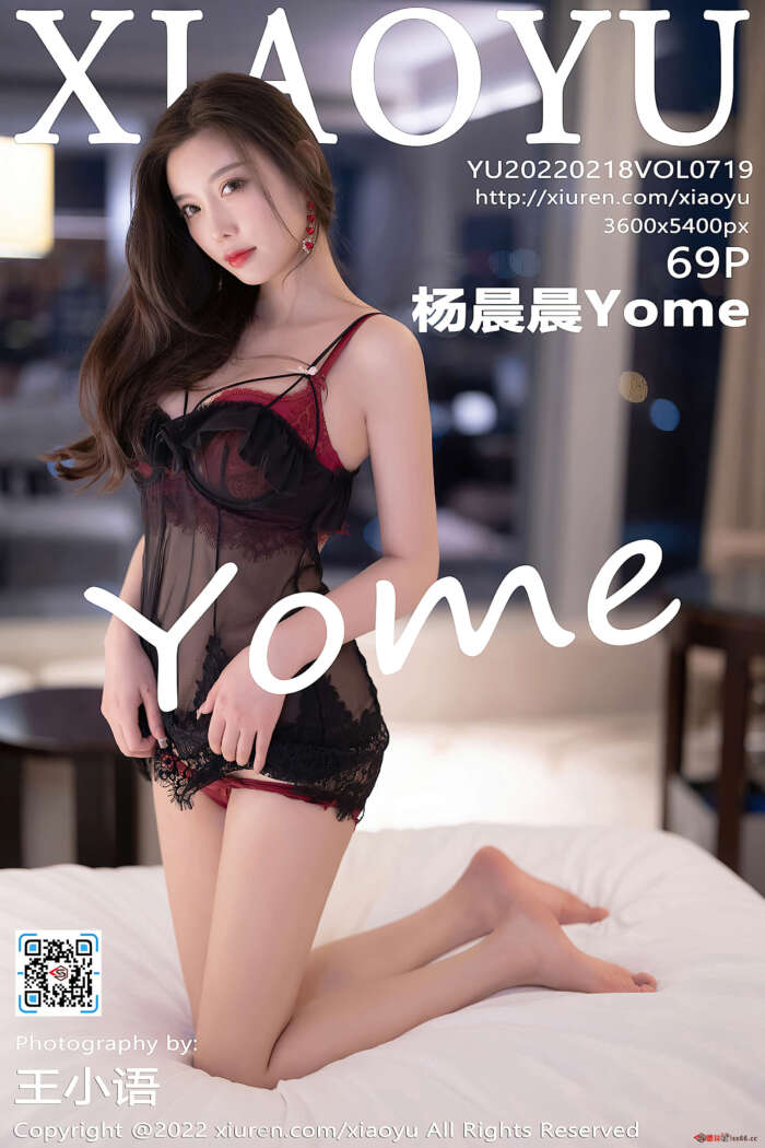 [XiaoYu语画界] 2022.02.18 VOL.719 杨晨晨Yome [69+1P511M]
