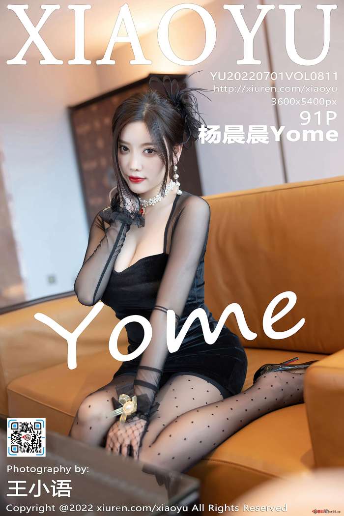 [XiaoYu语画界] 2022.07.01 VOL.811 杨晨晨Yome [91+1P720M]