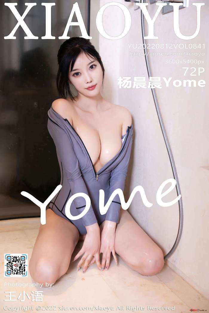 [XiaoYu语画界] 2022.08.12 VOL.841 杨晨晨Yome [72+1P570M]