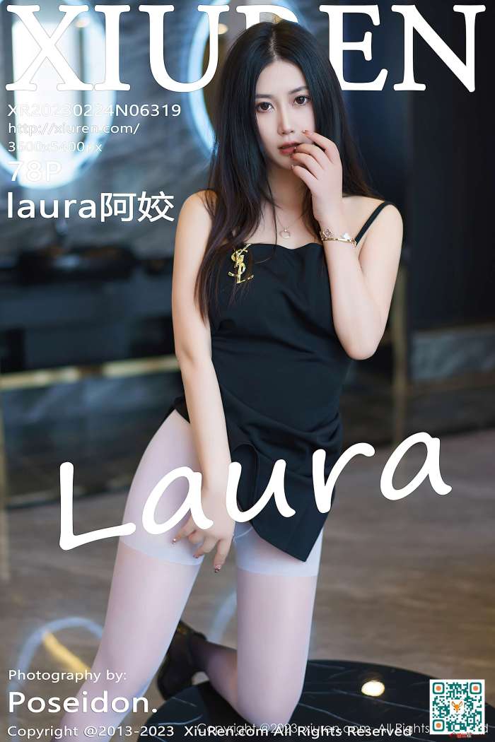 [XiuRen秀人网] 2023.02.24 NO.6319 laura阿姣 [78+1P692M]