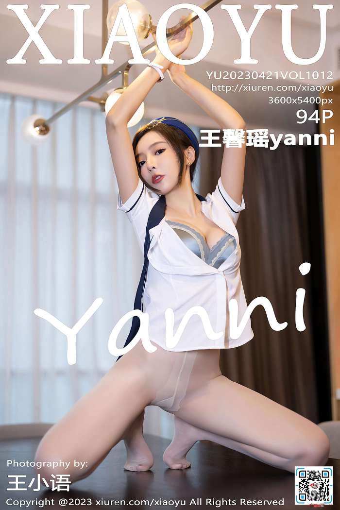 [XiaoYu语画界] 2023.04.21 VOL.1012 王馨瑶yanni [94+1P730M]