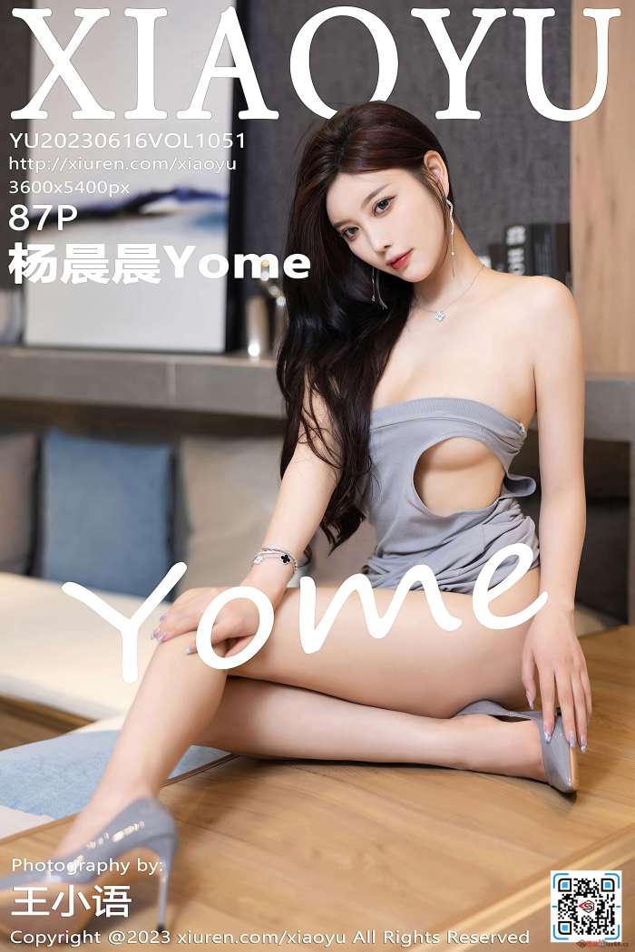 [XiaoYu语画界] 2023.06.16 VOL.1051 杨晨晨Yome [87+1P835M]
