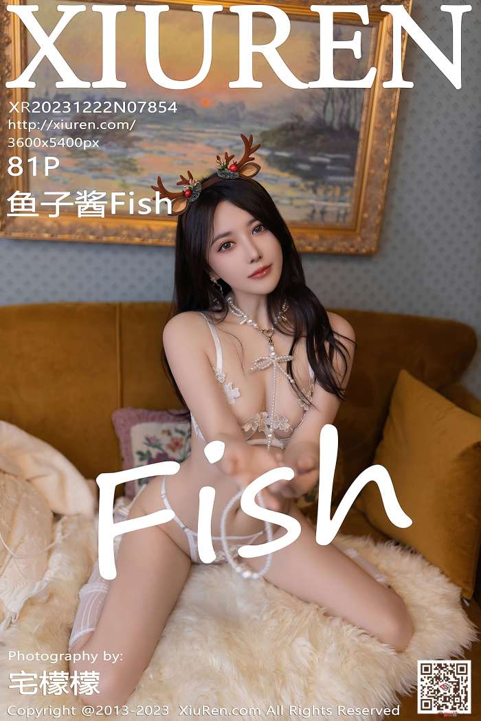 [XIUREN秀人网] 2023.12.22 No.7854 鱼子酱Fish [82P802MB]