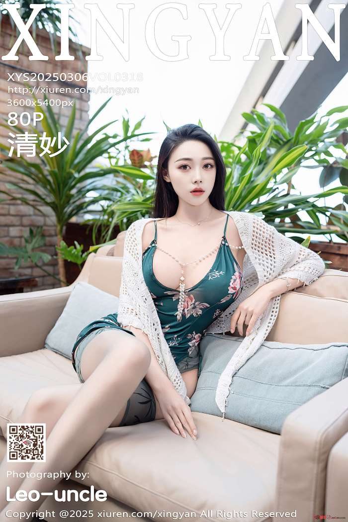 [XINGYAN星颜社] 2025.03.06 VOL.318 清妙 [81P847MB]