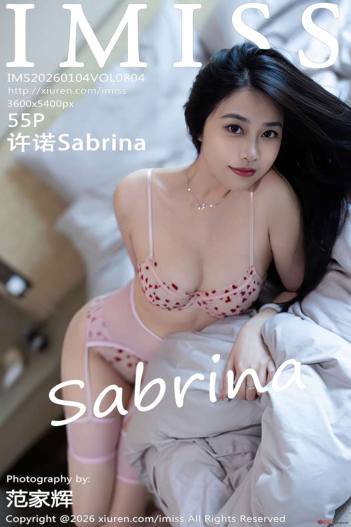 [IMISS爱蜜社] 2026.01.04 VOL.804 许诺Sabrina [56P584MB]