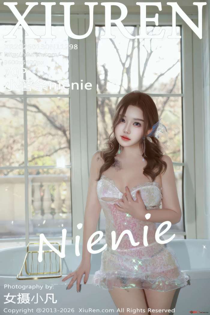 [XIUREN秀人网] 2026.01.30 NO.11298 小薯条nienie [71P828MB]